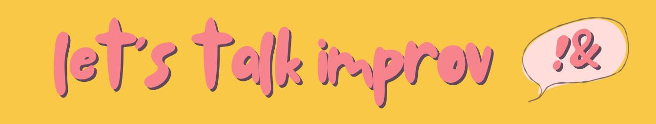 Logo text for Let's Talk Improv with !& in a speech bubble